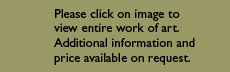 Please click on image to view entire work of art. Additional information and price available on request.